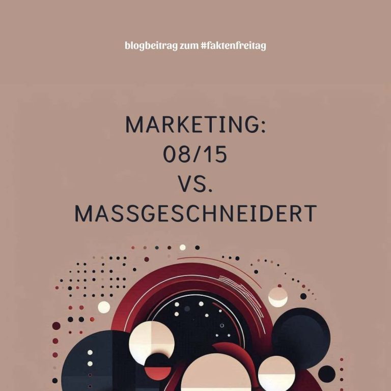 Marketing: 08/15 vs. maßgeschneidert