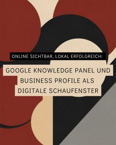 Muster in KReisform, Schrift: Google Knowledge Panel und Business Profile Als digitale Schaufenster